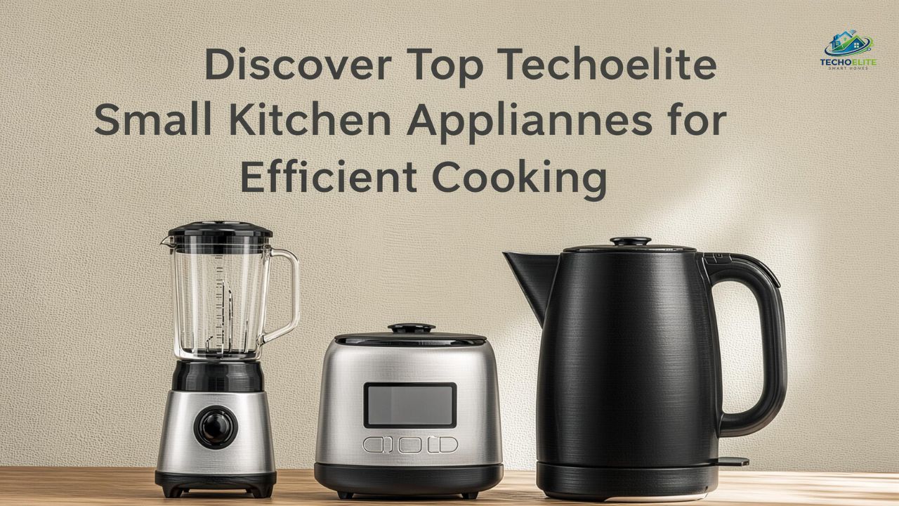 Discover Top Techoelite Small Kitchen Appliances for Efficient Cooking