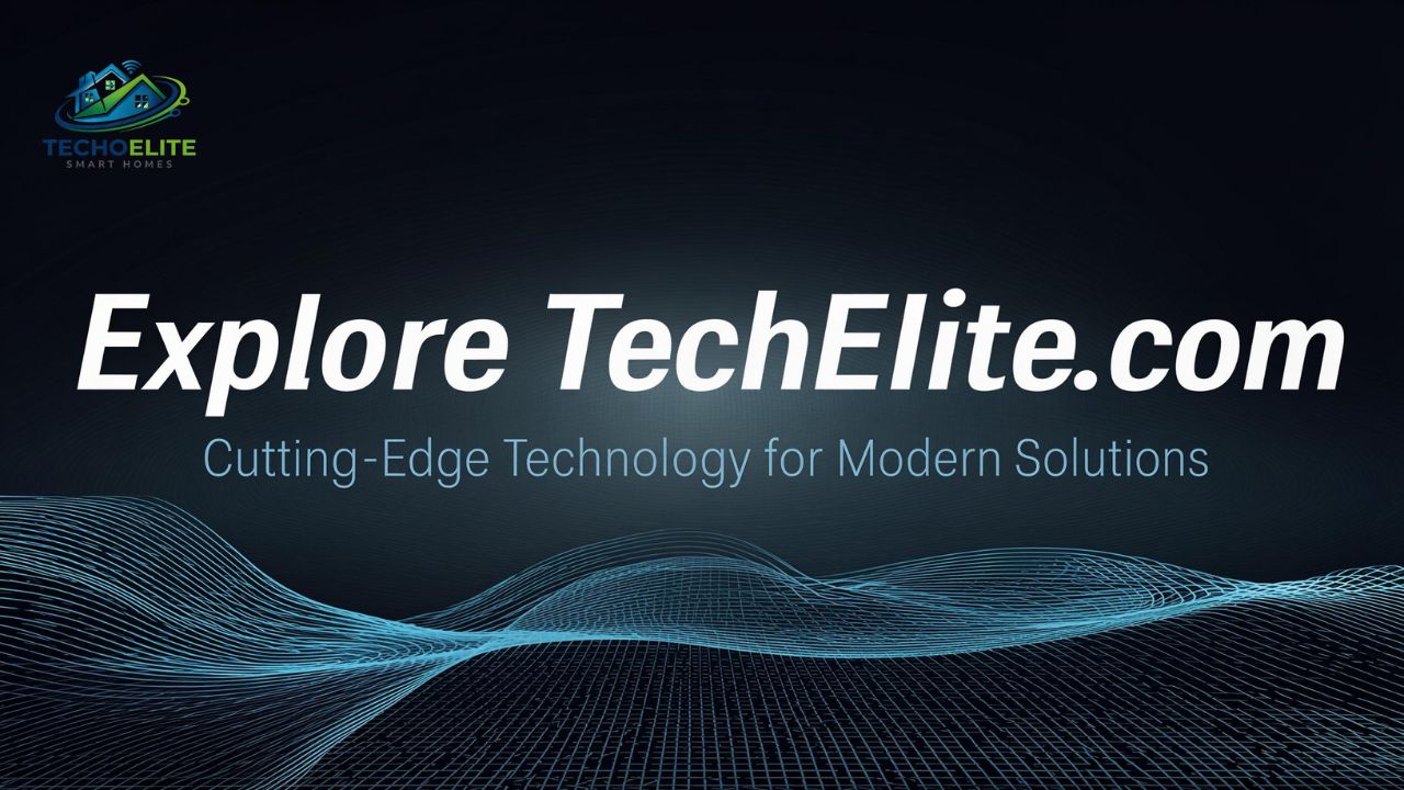 Explore TechElite.com: Cutting-Edge Technology for Modern Solutions