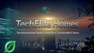 TechElite Homes Revolutionizing Smart Living for a Sustainable Future