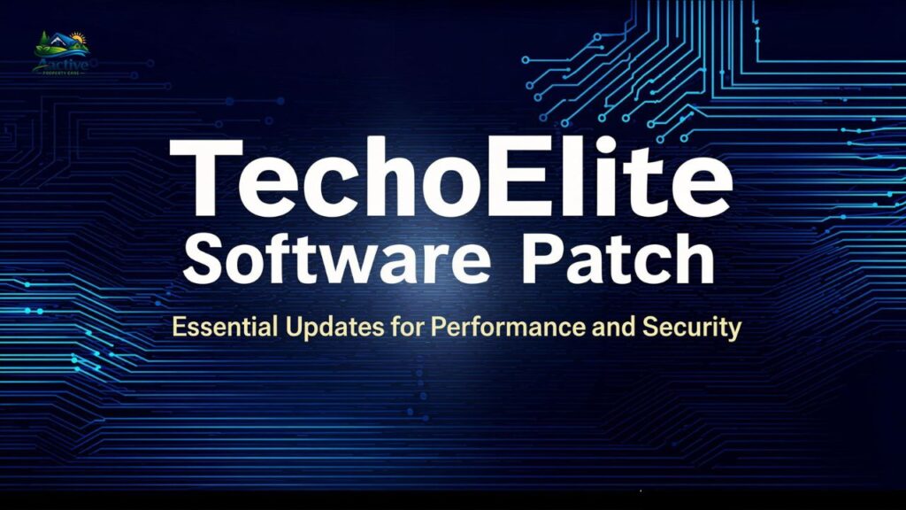 TechoElite Software Patch: Essential Updates for Performance and Security