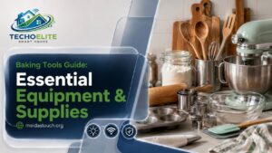 Baking Tools Guide: Essential Equipment & Supplies